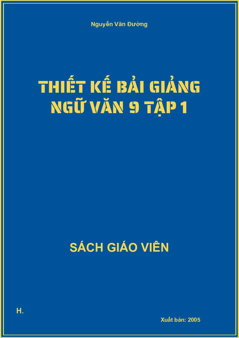 Thiết kế bải giảng ngữ văn 9 tập 1
