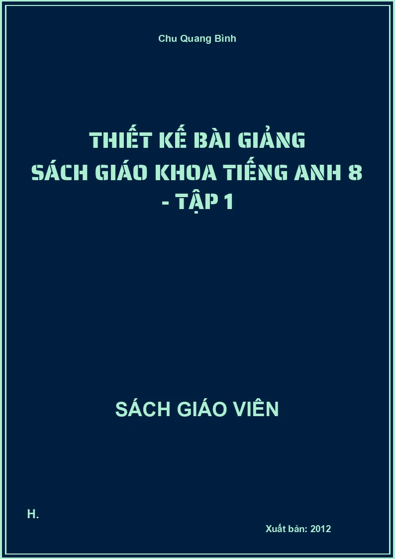 Thiết kế bài giảng Tiếng Anh 8 - tập 1