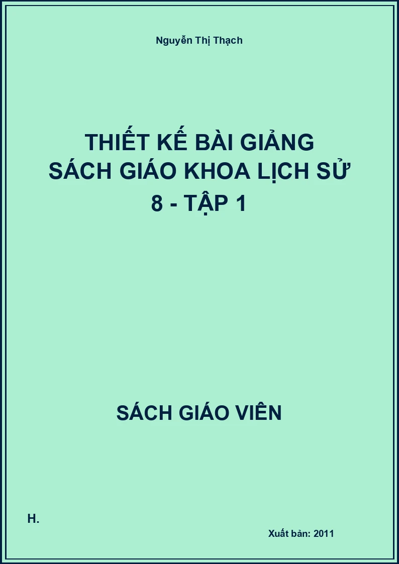 Thiết kế bài giảng Lịch sử 8 - tập 1