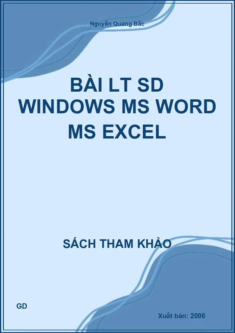 Bài LT SD WINDOWS MS WORD MS EXCEL