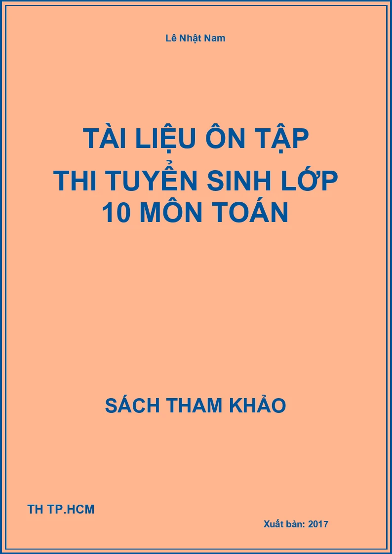 Tài liệu ôn tập thi tuyển sinh lớp 10 môn Toán