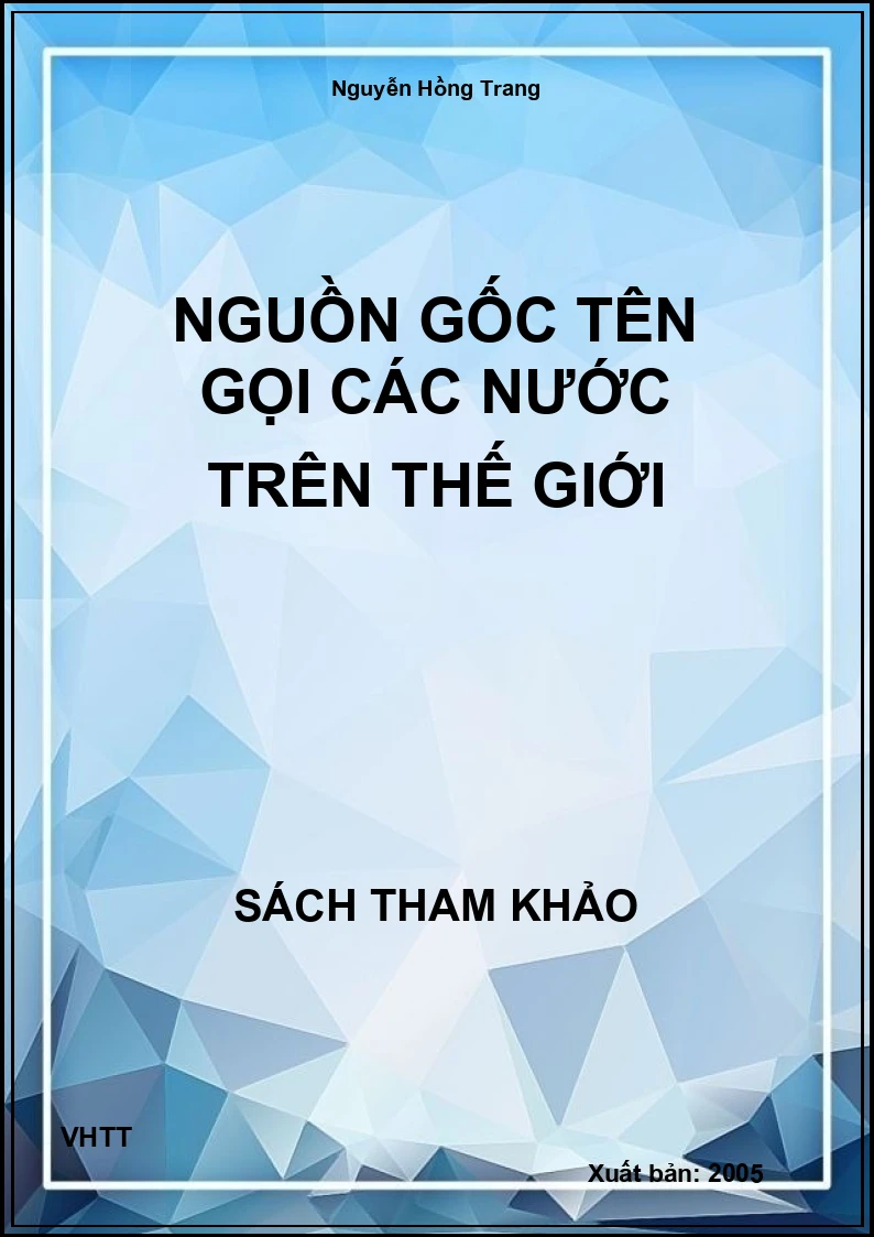 Nguồn Gốc Tên Gọi Các Nước Trên Thế Giới