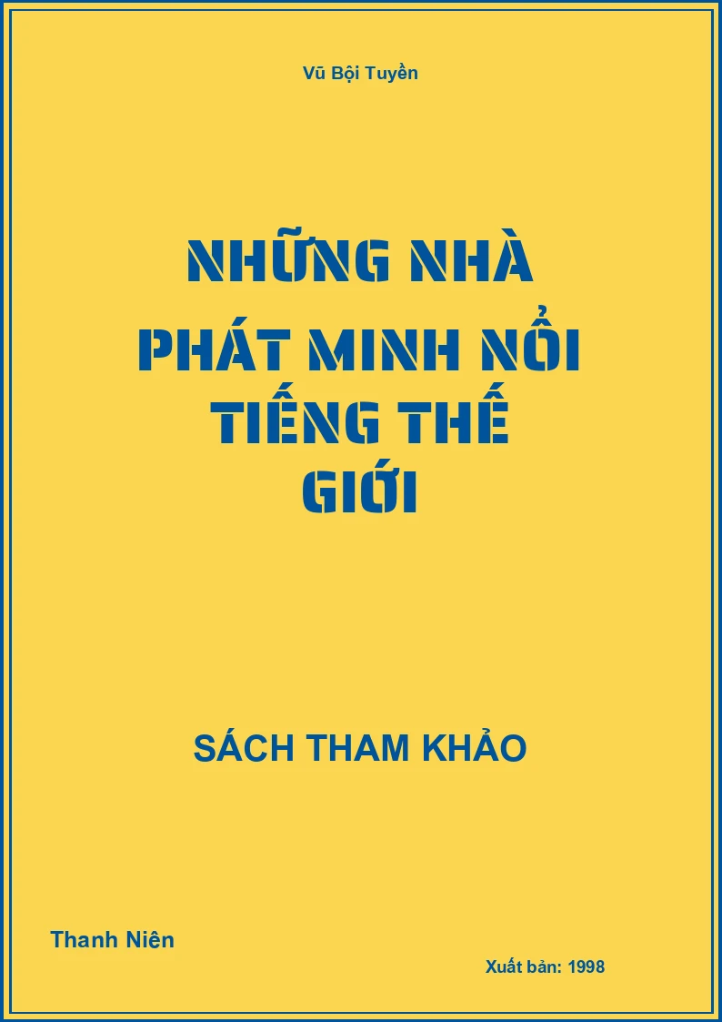 Những Nhà Phát Minh Nổi Tiếng Thế Giới