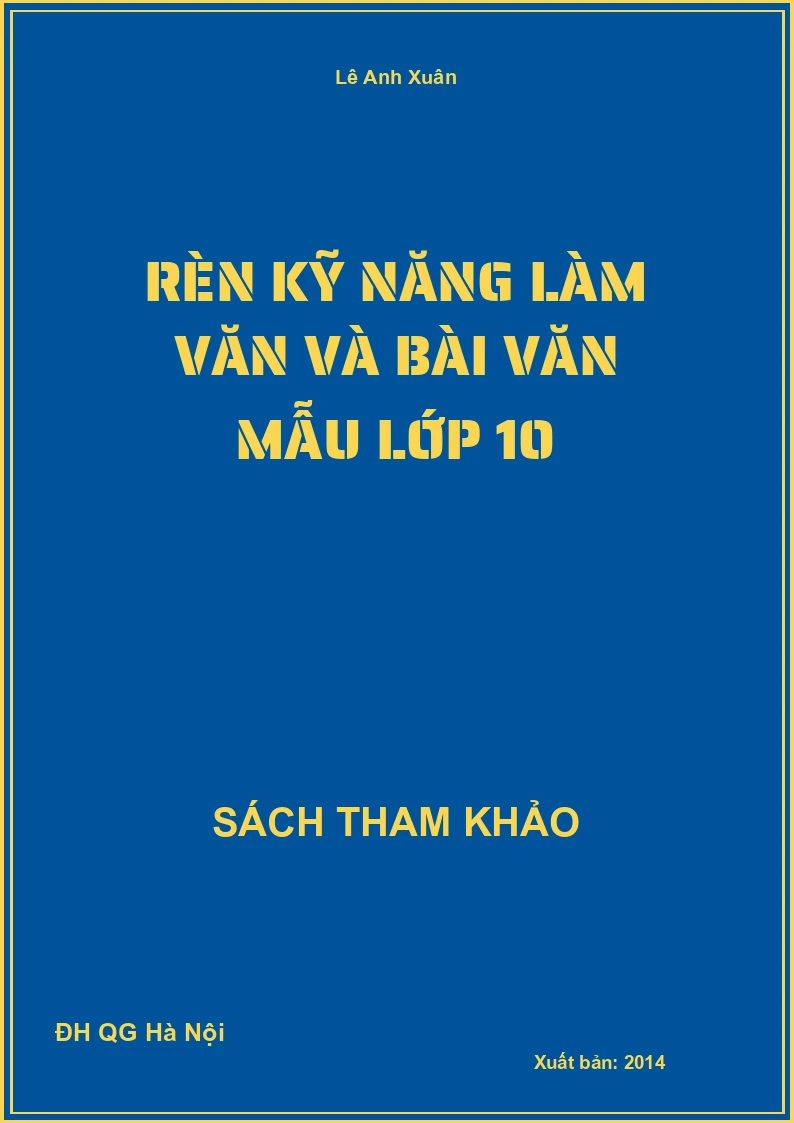 Rèn kỹ năng làm văn và bài văn mẫu lớp 10