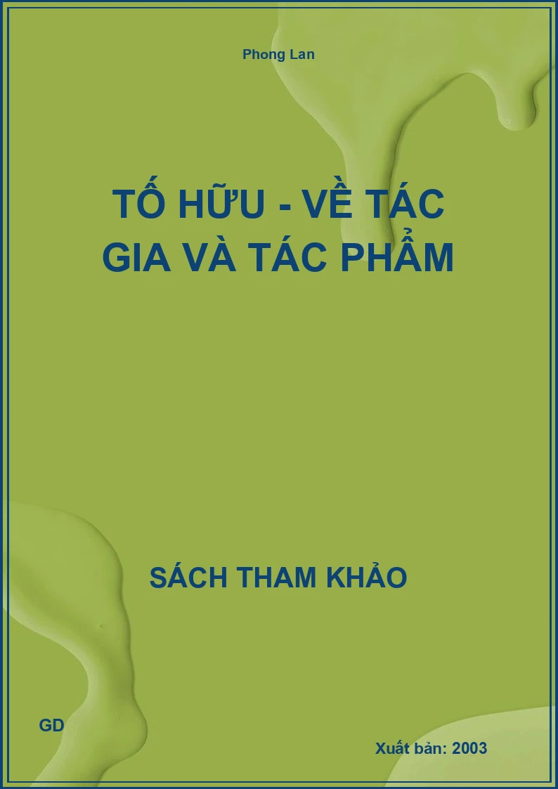 Tố Hữu - Về Tác Gia Và Tác Phẩm