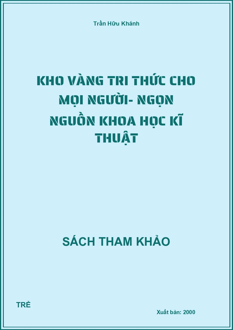Kho Vàng Tri Thức Cho Mọi Người- Ngọn Nguồn Khoa Học Kĩ Thuật