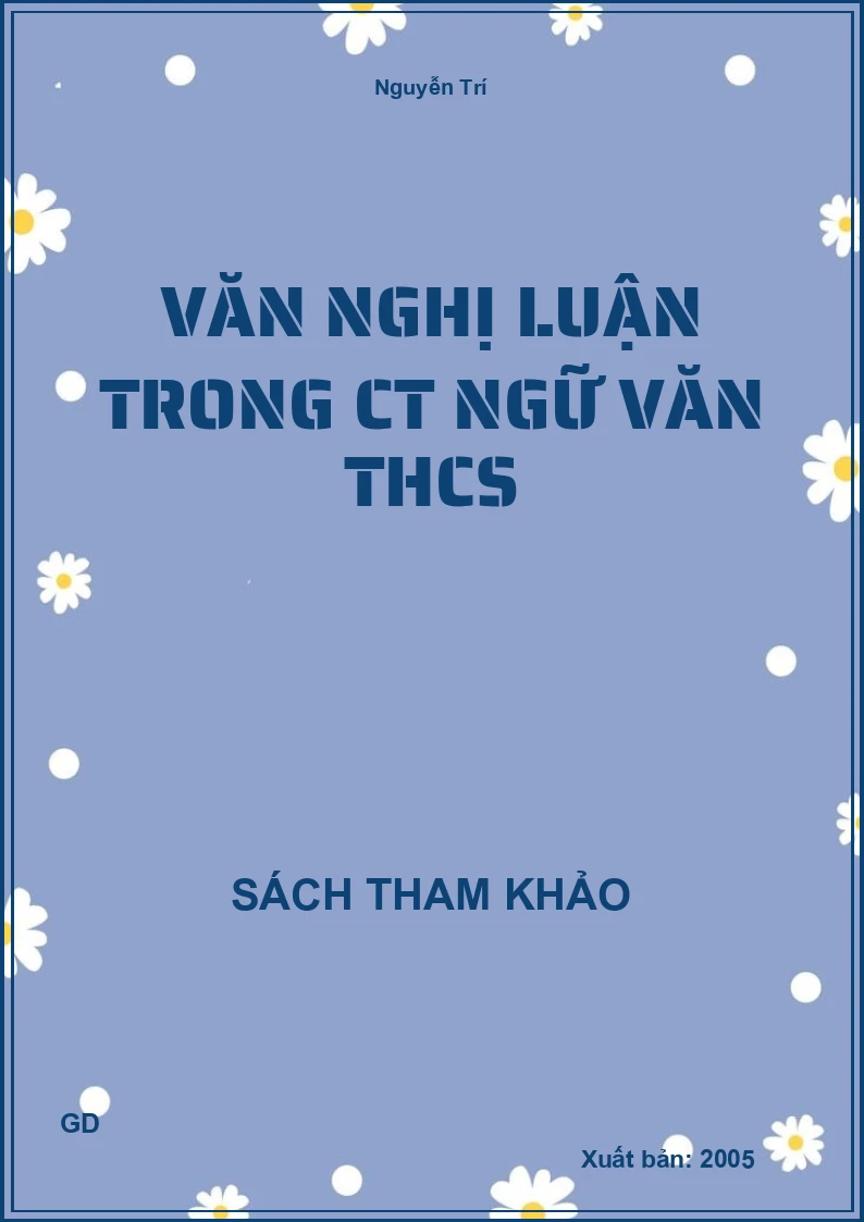 Văn Nghị Luận Trong CT Ngữ Văn THCS