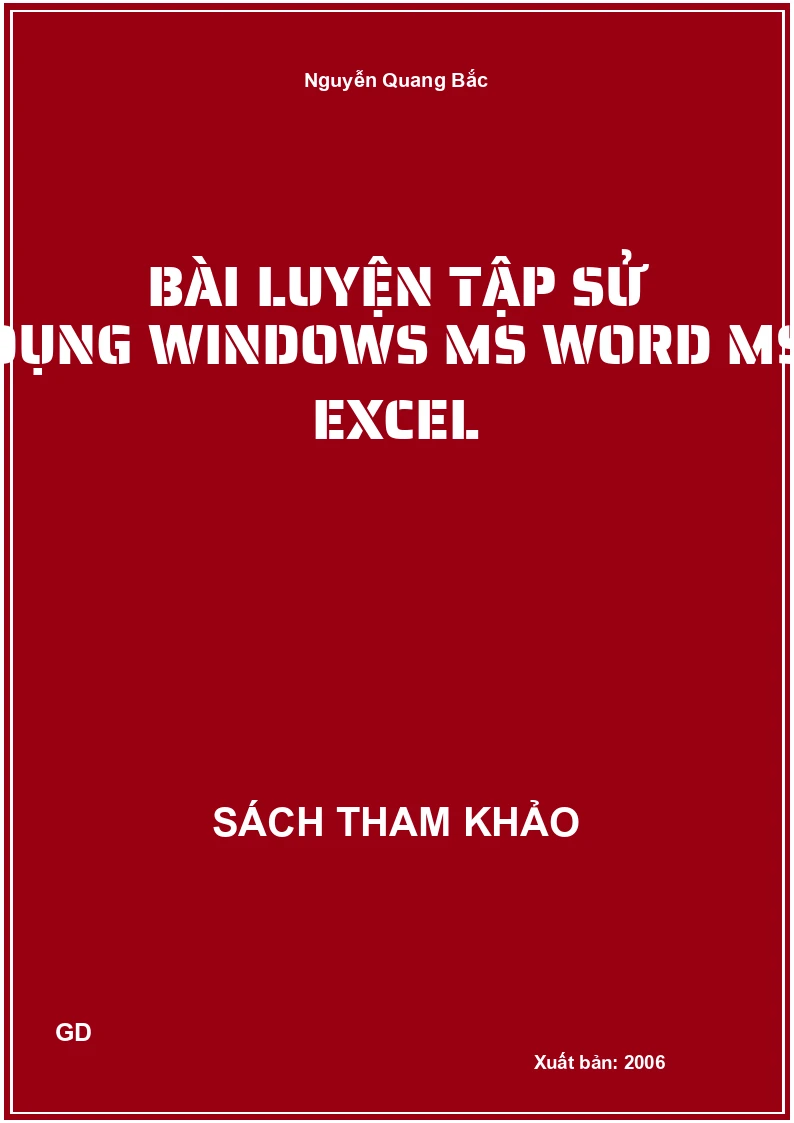 Bài luyện tập sử dụng Windows MS Word MS Excel