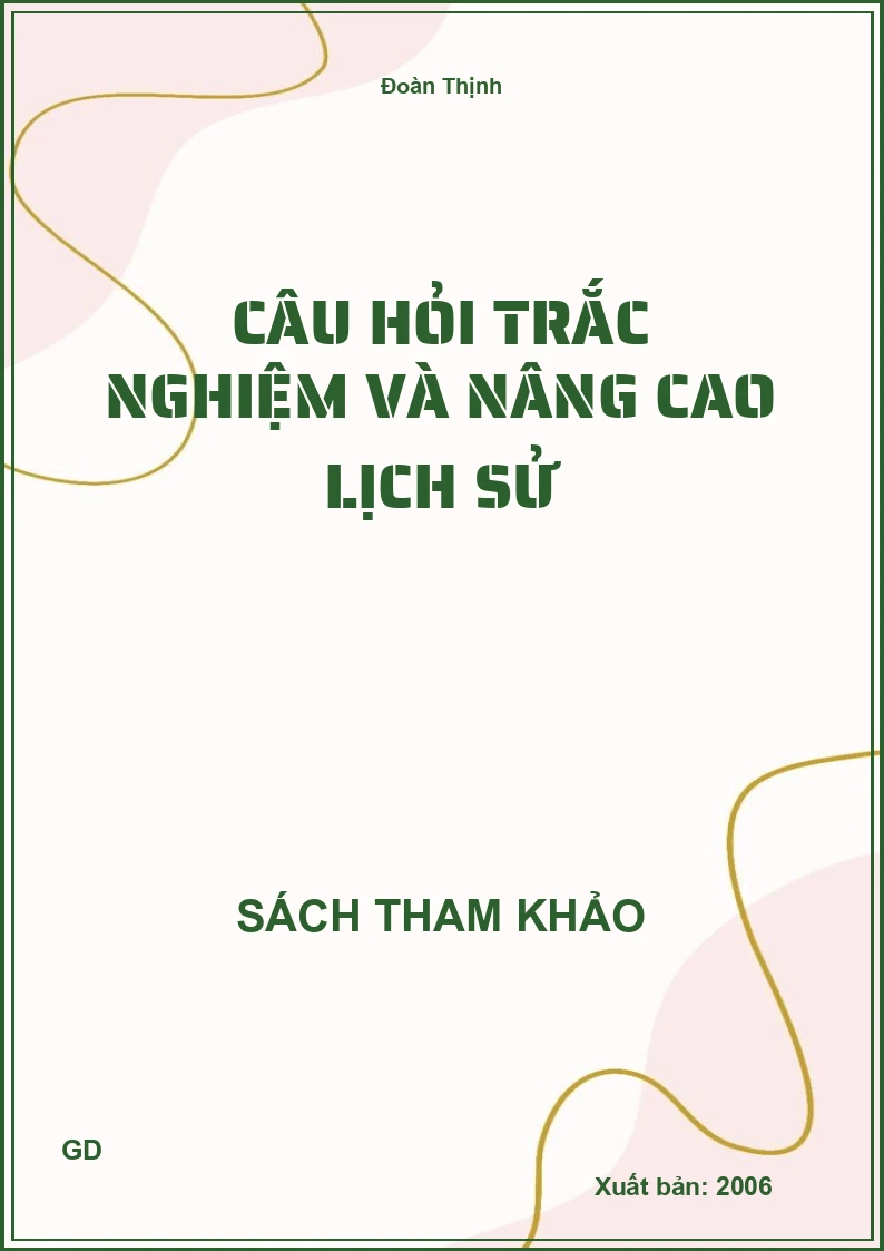 Câu Hỏi Trắc Nghiệm Và Nâng Cao Lịch Sử