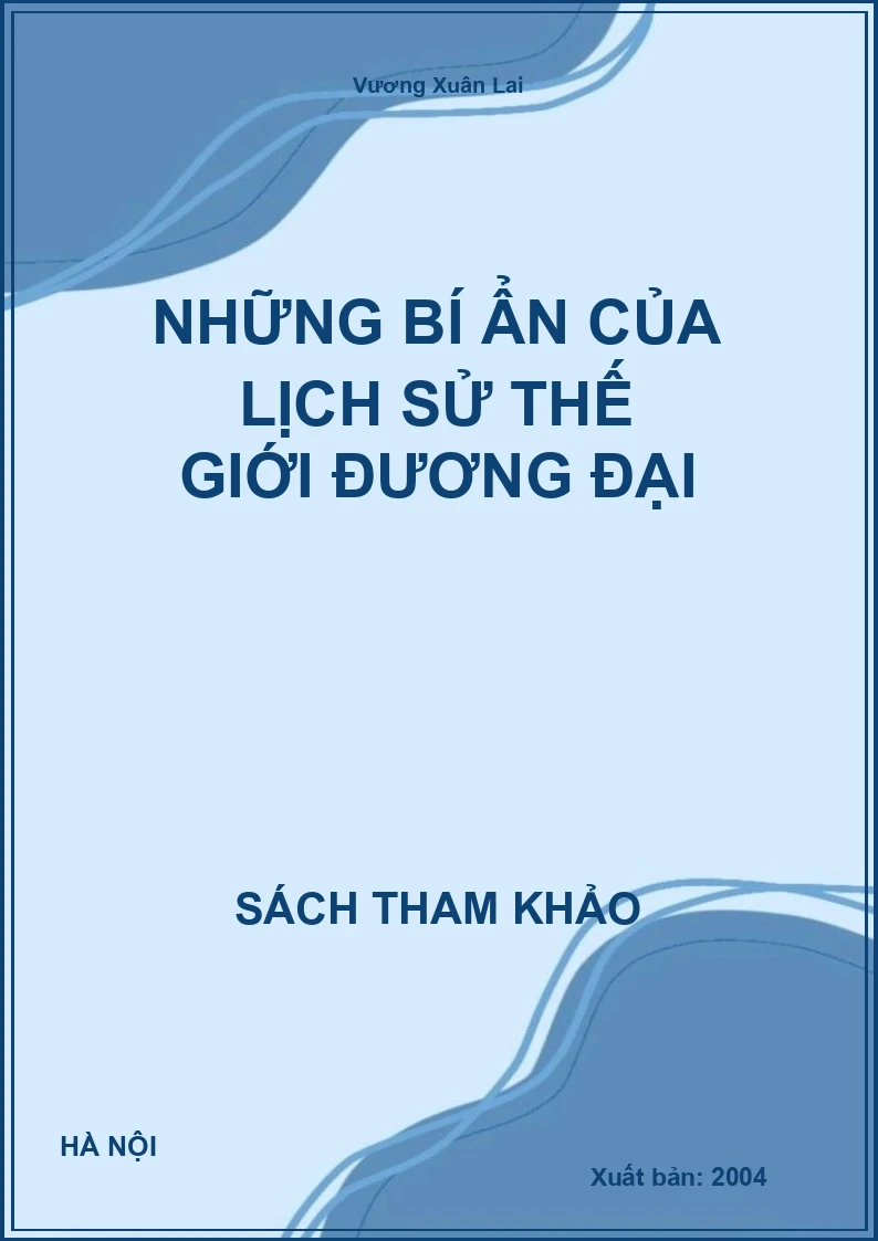 Những Bí Ẩn Của Lịch Sử Thế Giới Đương Đại