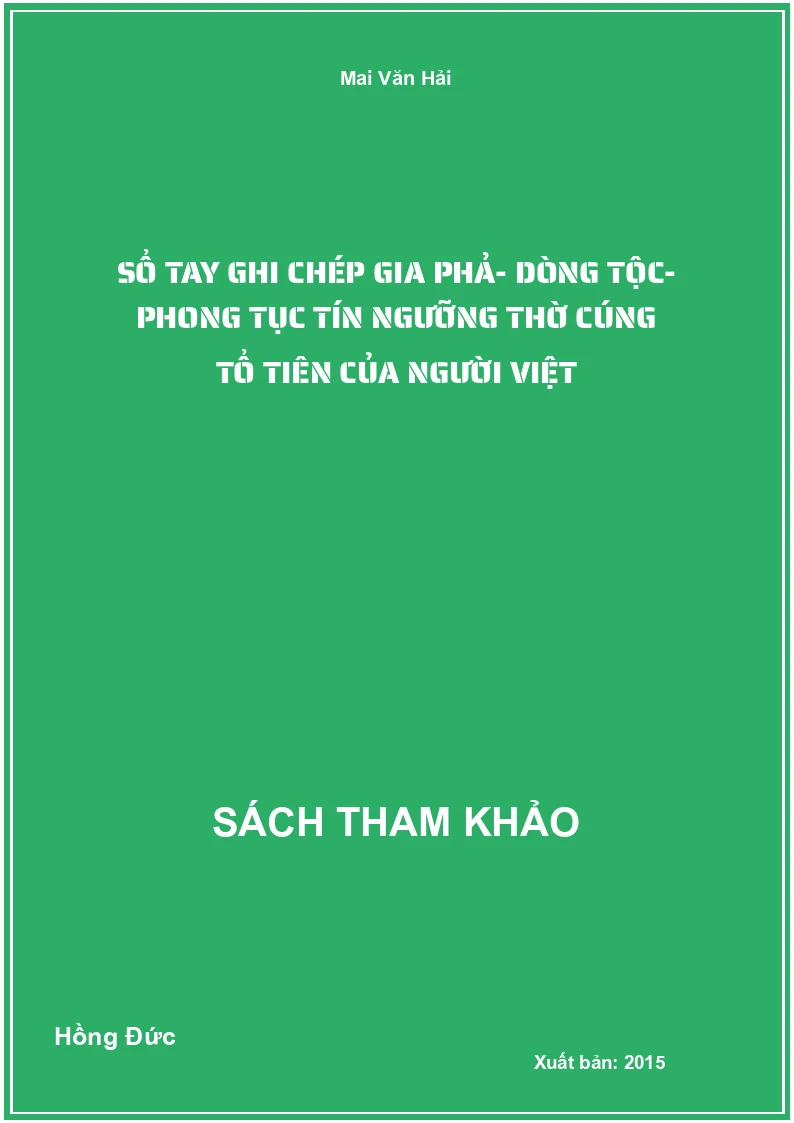Sổ Tay Ghi Chép Gia Phả- Dòng Tộc- Phong Tục Tín Ngưỡng Thờ Cúng Tổ Tiên Của Người Việt