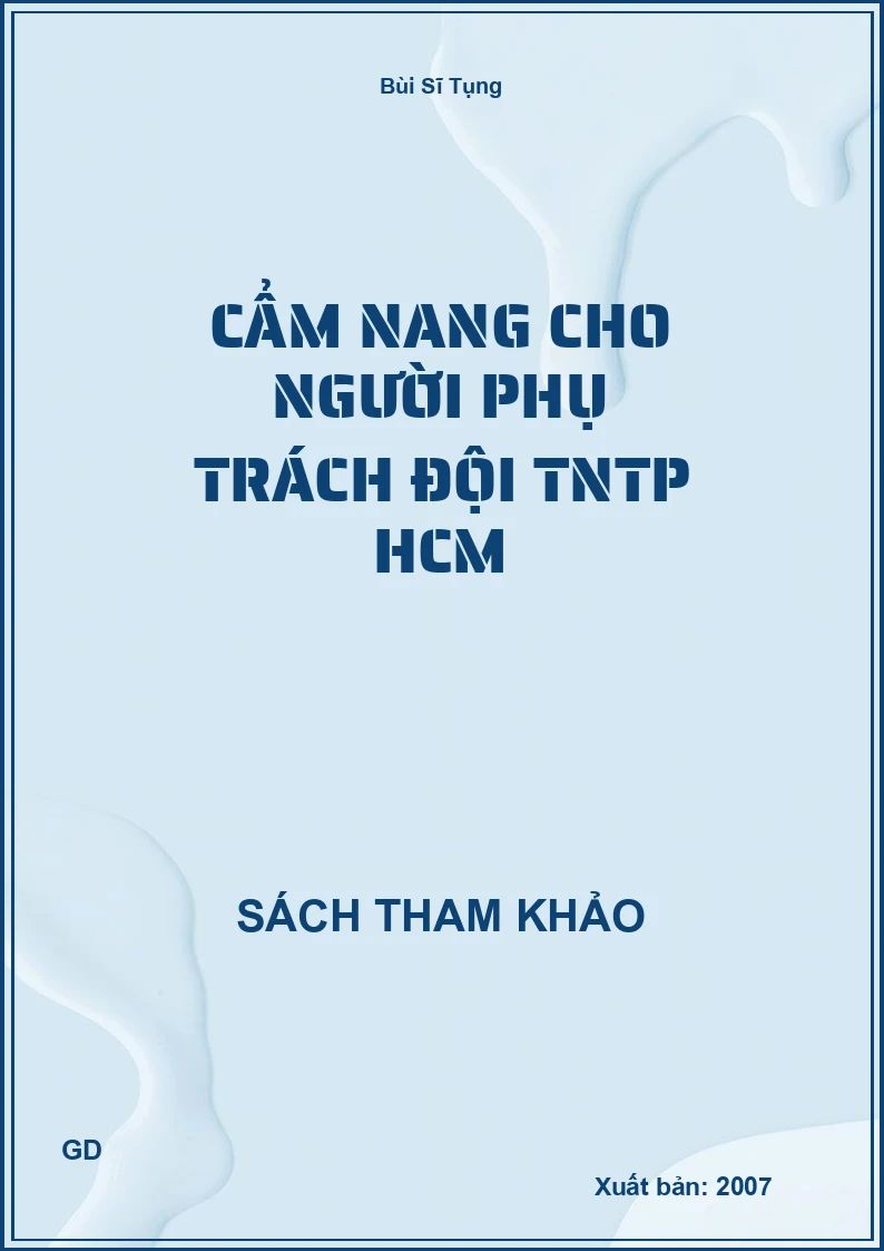 Cẩm Nang Cho Người Phụ Trách Đội TNTP HCM