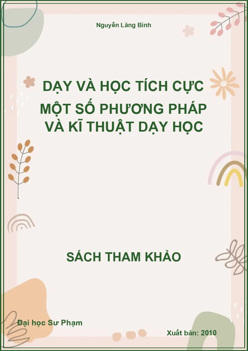 Dạy Và Học Tích Cực Một Số Phương Pháp Và Kĩ Thuật Dạy Học