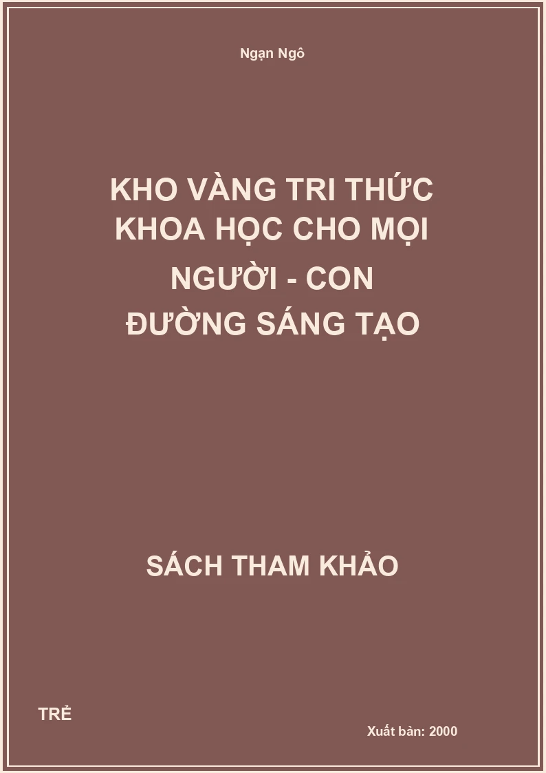 Kho Vàng Tri Thức Khoa Học Cho Mọi Người - Con Đường Sáng Tạo