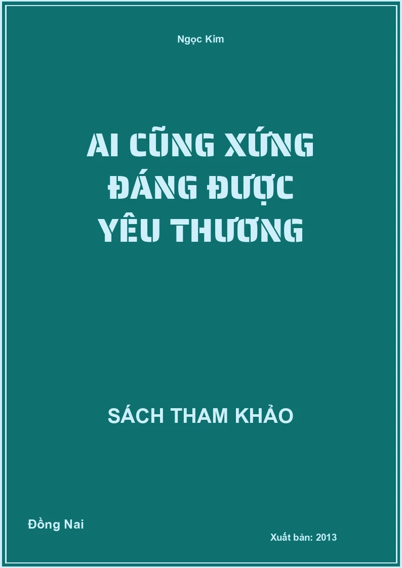 Ai cũng xứng đáng được yêu thương