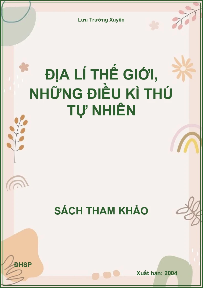 Địa Lí Thế Giới, Những Điều Kì Thú Tự Nhiên
