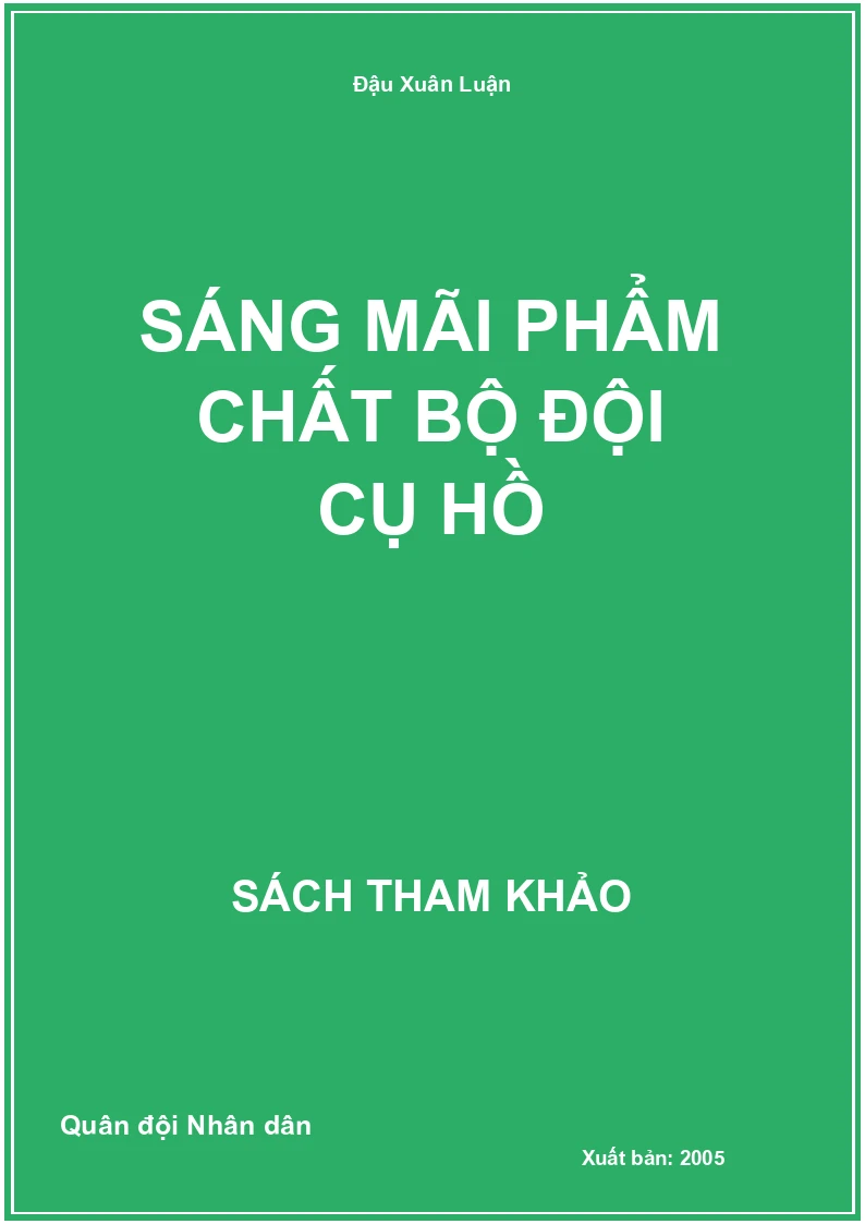 Sáng mãi phẩm chất bộ đội cụ Hồ