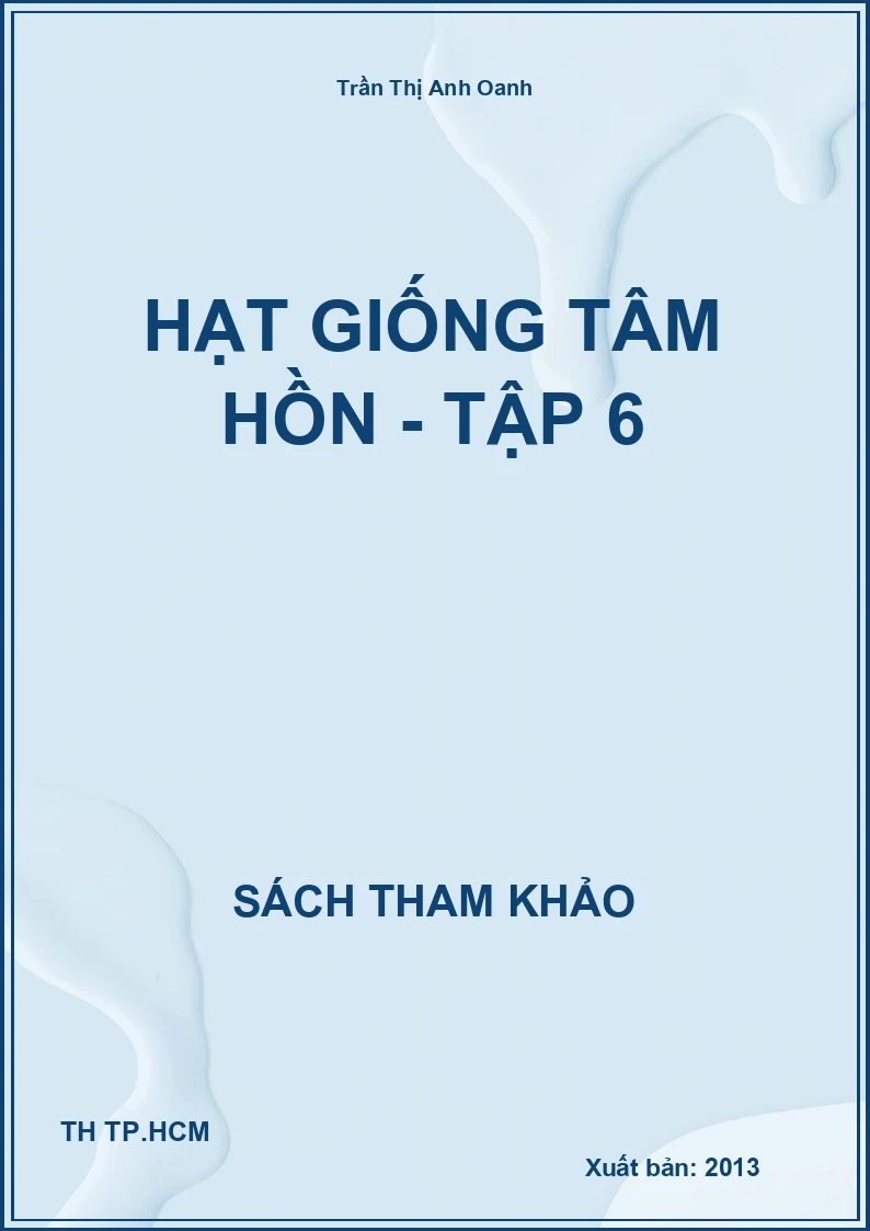 Hạt giống tâm hồn - Tập 6