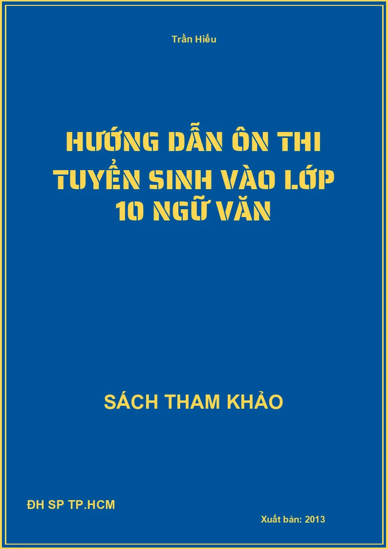 Hướng dẫn ôn thi tuyển sinh vào lớp 10 Ngữ Văn