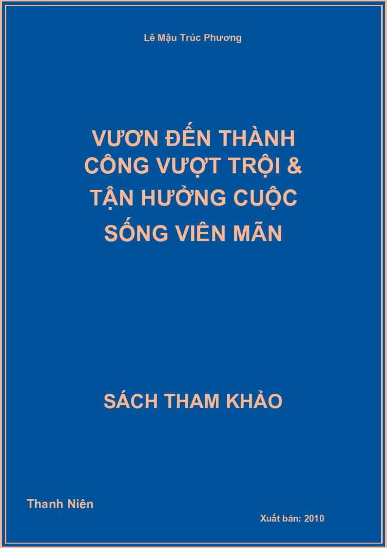 Vươn đến thành công vượt trội & Tận hưởng cuộc sống viên mãn