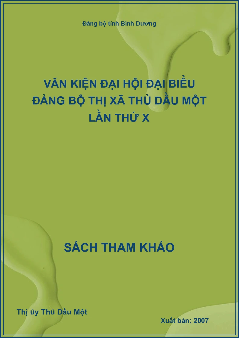 Văn kiện Đại hội Đại biểu Đảng bộ Thị xã Thủ Dầu Một lần thứ X