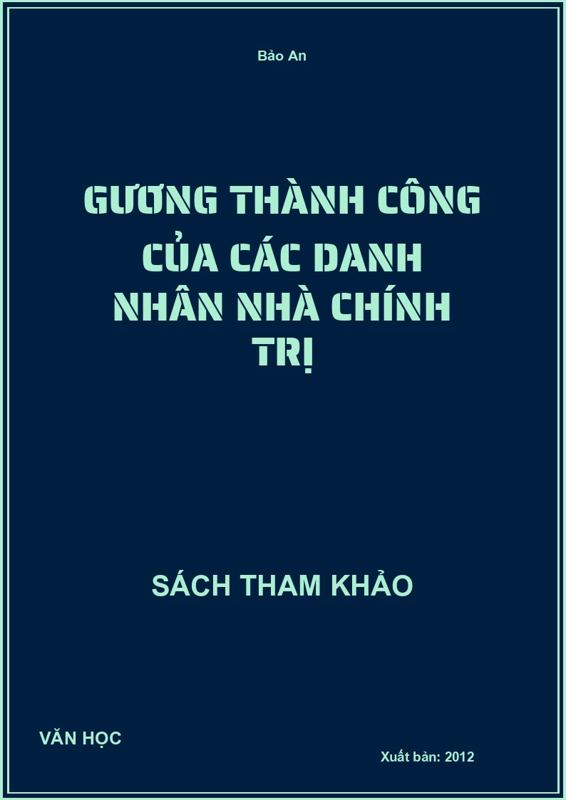 Gương Thành Công Của Các Danh Nhân Nhà Chính Trị