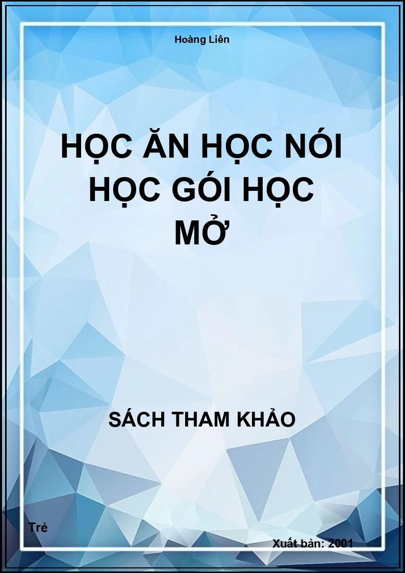 Học Ăn Học Nói Học Gói Học Mở