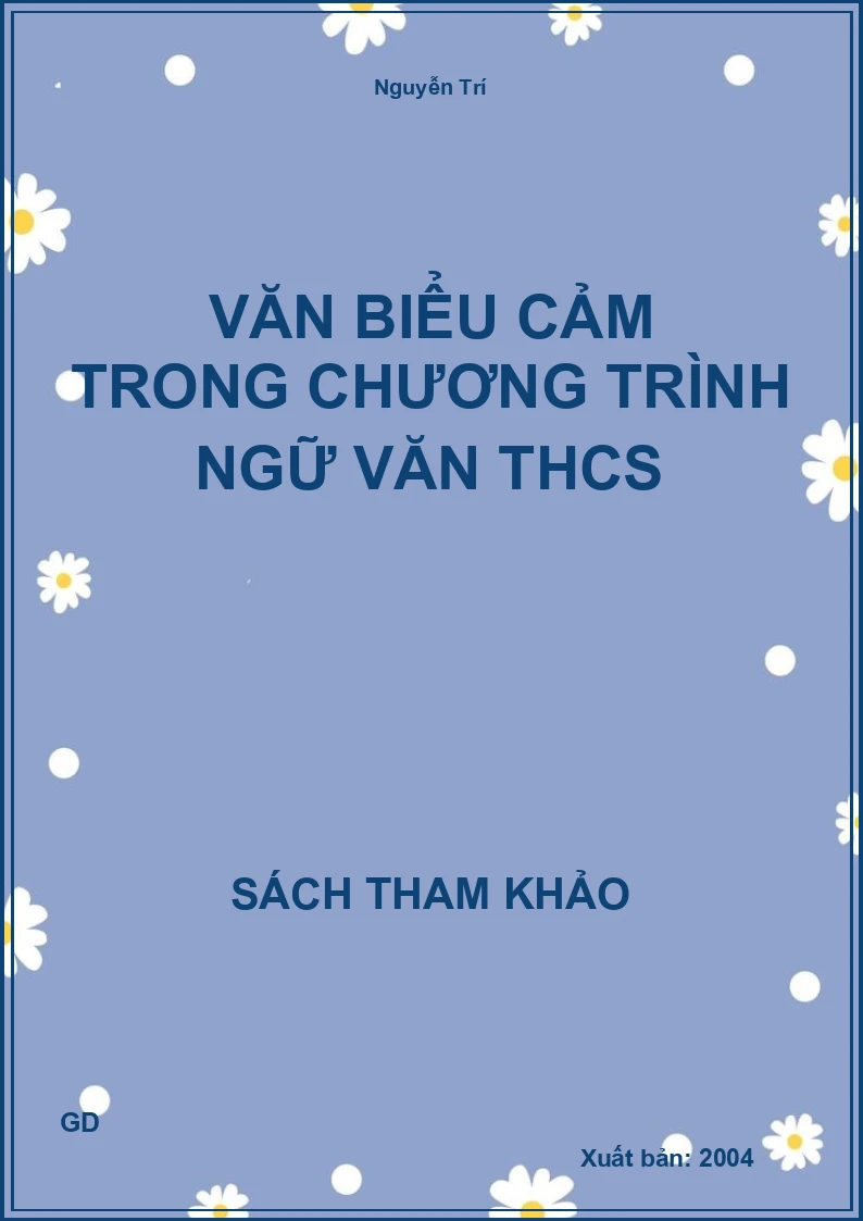 Văn Biểu Cảm Trong Chương Trình Ngữ Văn Thcs