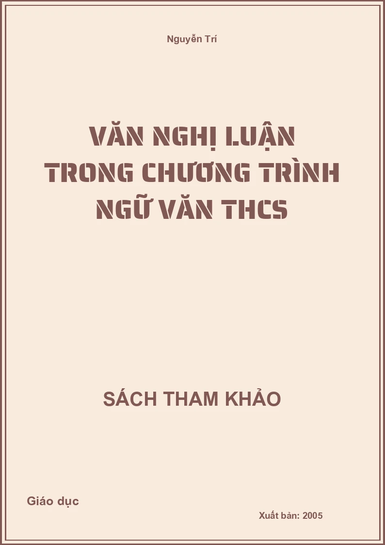 Văn Nghị Luận Trong Chương Trình Ngữ Văn THCS