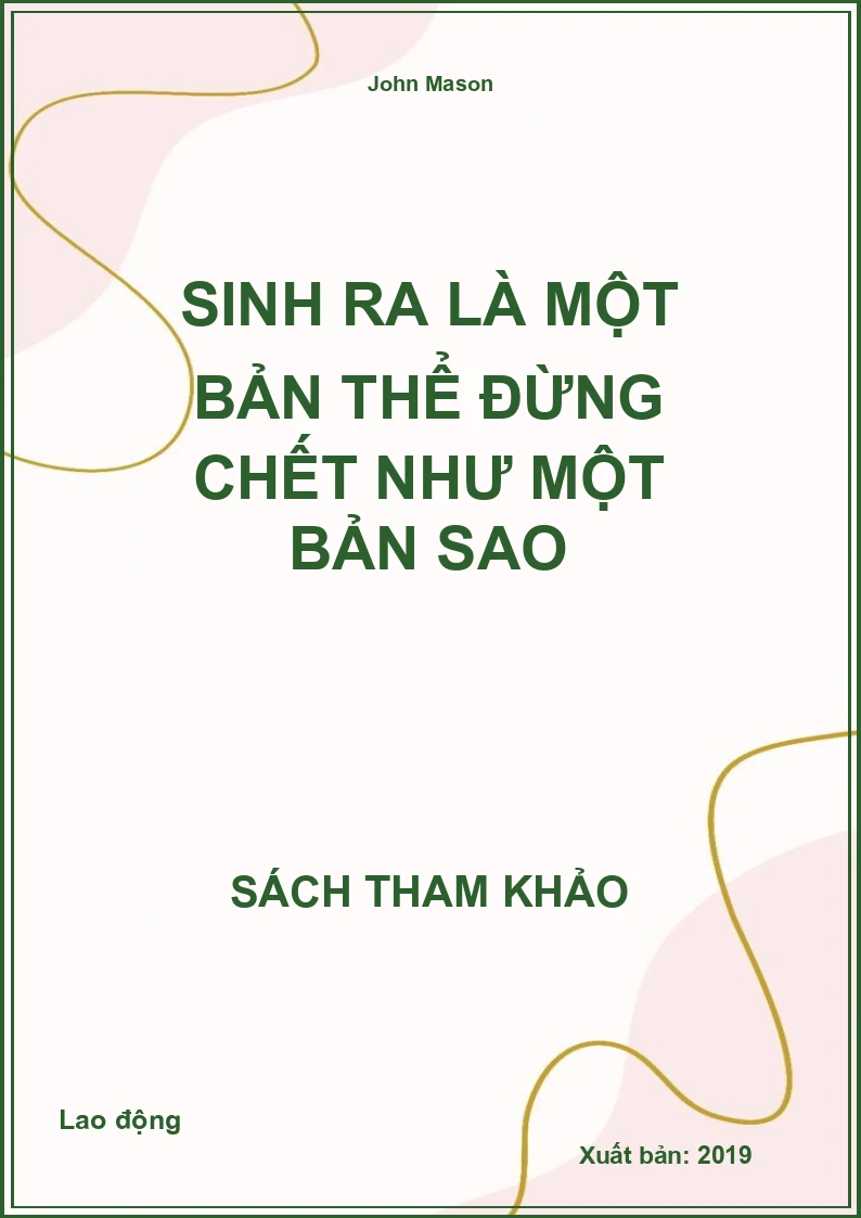Sinh Ra Là Một Bản Thể Đừng Chết Như Một Bản Sao