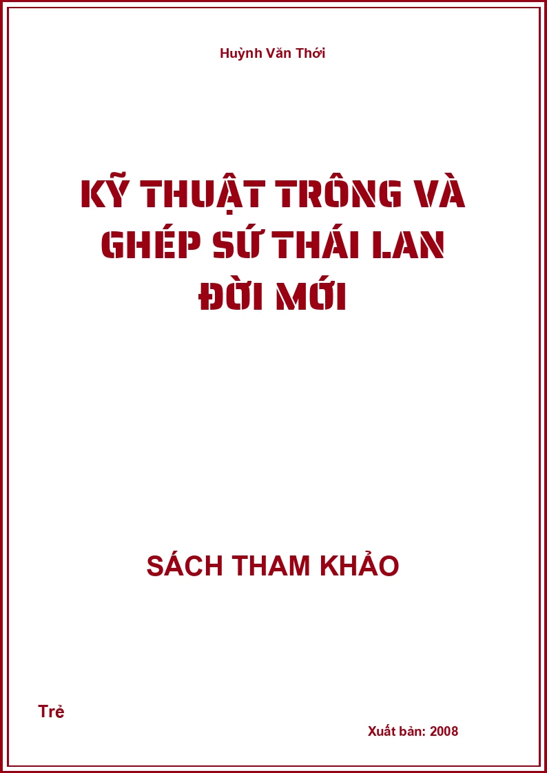 Kỹ thuật trông và ghép sứ Thái Lan đời mới