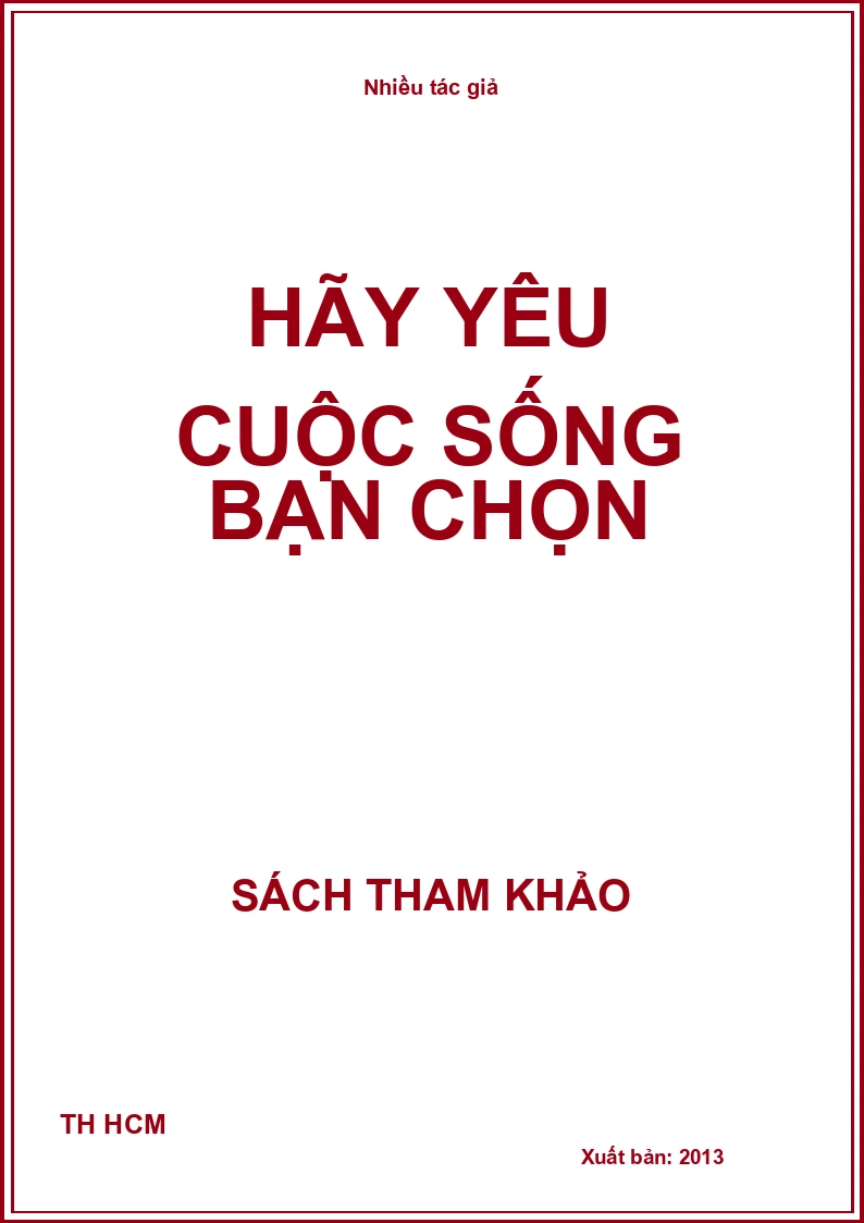 Hãy yêu cuộc sống bạn chọn