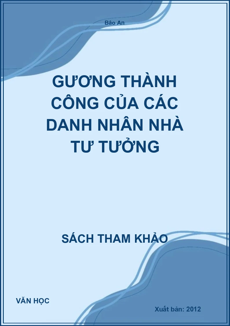 Gương Thành Công Của Các Danh Nhân Nhà Tư Tưởng