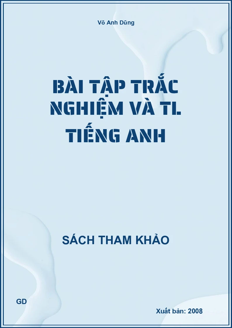 Bài tập Trắc Nghiệm Và TL Tiếng Anh