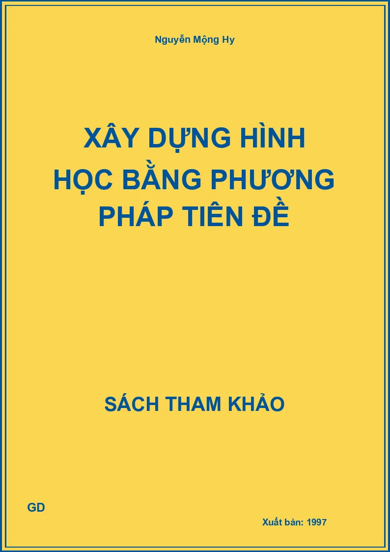 Xây Dựng Hình Học Bằng Phương Pháp Tiên Đề