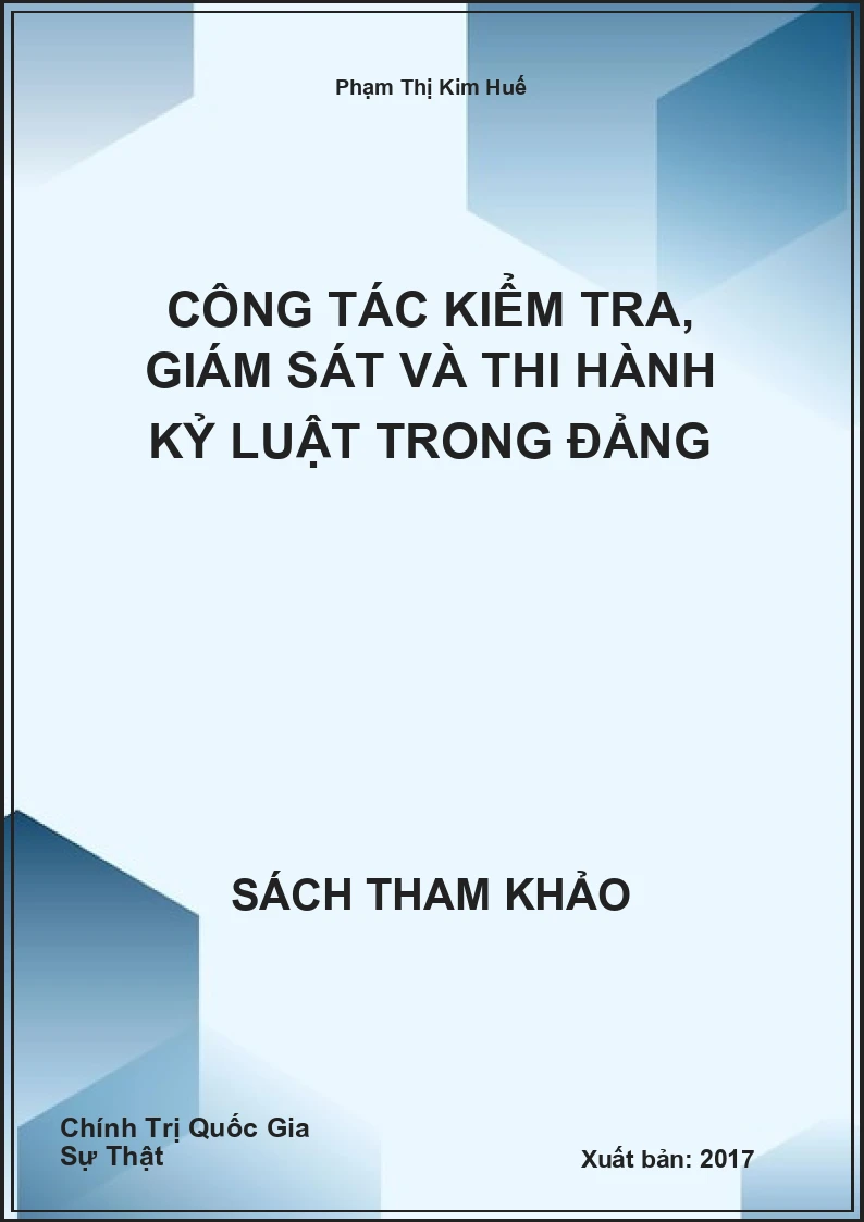 Công tác kiểm tra, giám sát và thi hành kỷ luật trong Đảng