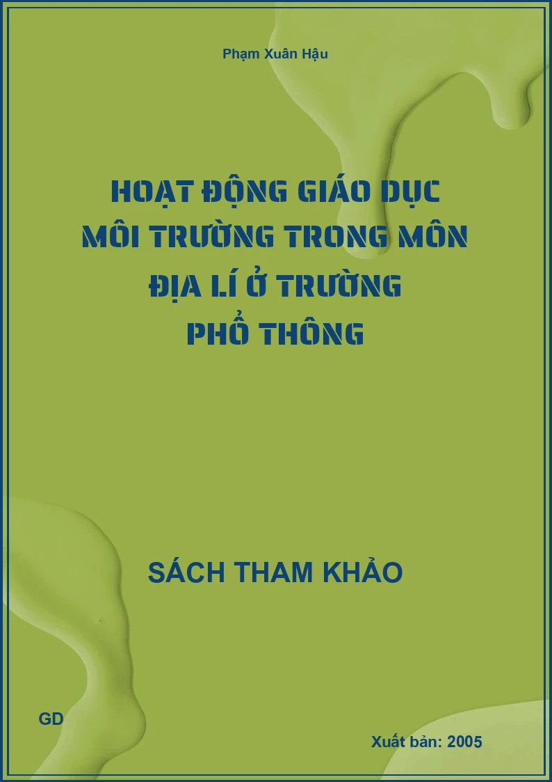 Hoạt Động Giáo Dục Môi Trường Trong Môn Địa Lí Ở Trường Phổ Thông