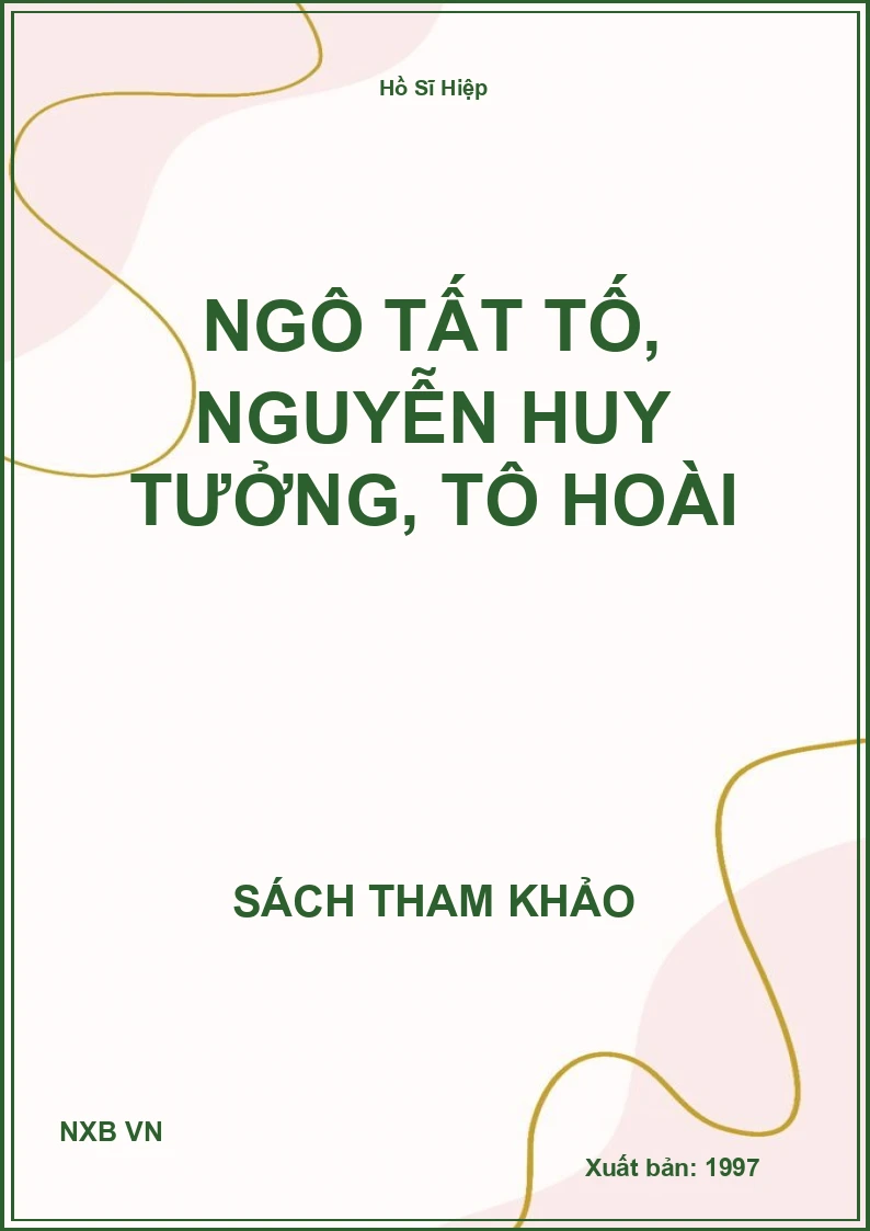 Ngô Tất Tố, Nguyễn Huy Tưởng, Tô Hoài