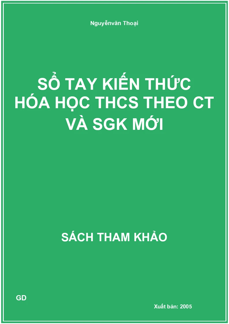 Sổ Tay Kiến Thức Hóa Học Thcs Theo Ct Và Sgk Mới