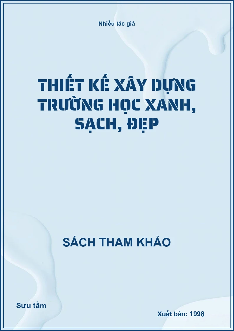 Thiết Kế Xây Dựng Trường Học Xanh, Sạch, Đẹp