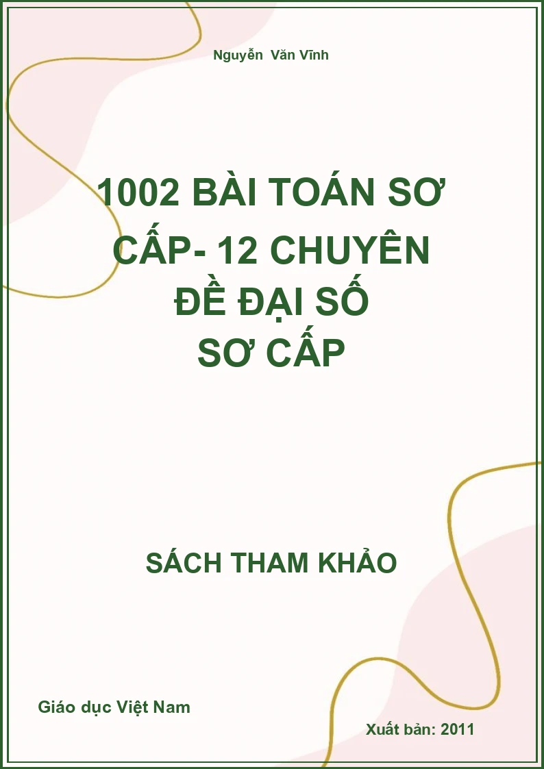 1002 Bài Toán Sơ Cấp- 12 Chuyên Đề Đại Số Sơ Cấp