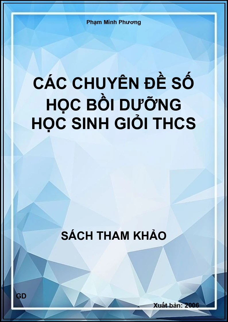 Các Chuyên Đề Số Học Bồi Dưỡng học sinh giỏi Thcs