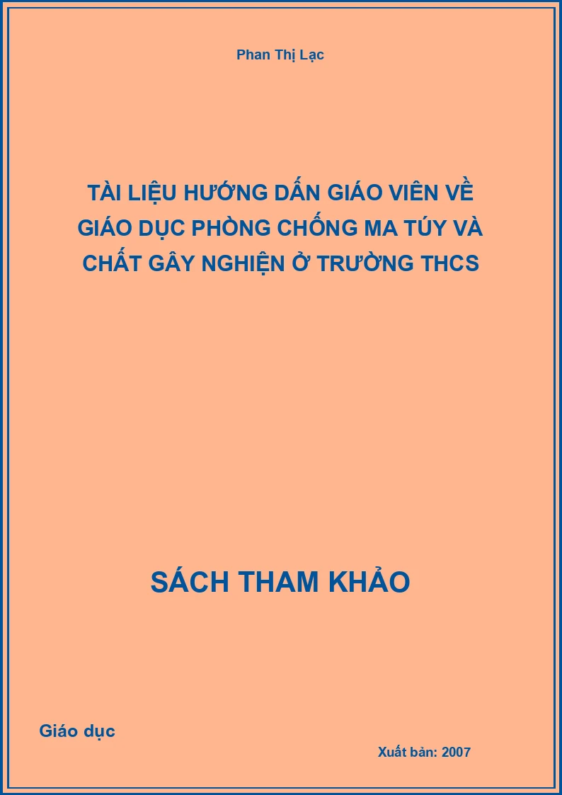 Tài liệu Hướng Dấn Giáo Viên Về Giáo Dục Phòng Chống Ma Túy Và Chất Gây Nghiện Ở Trường Thcs