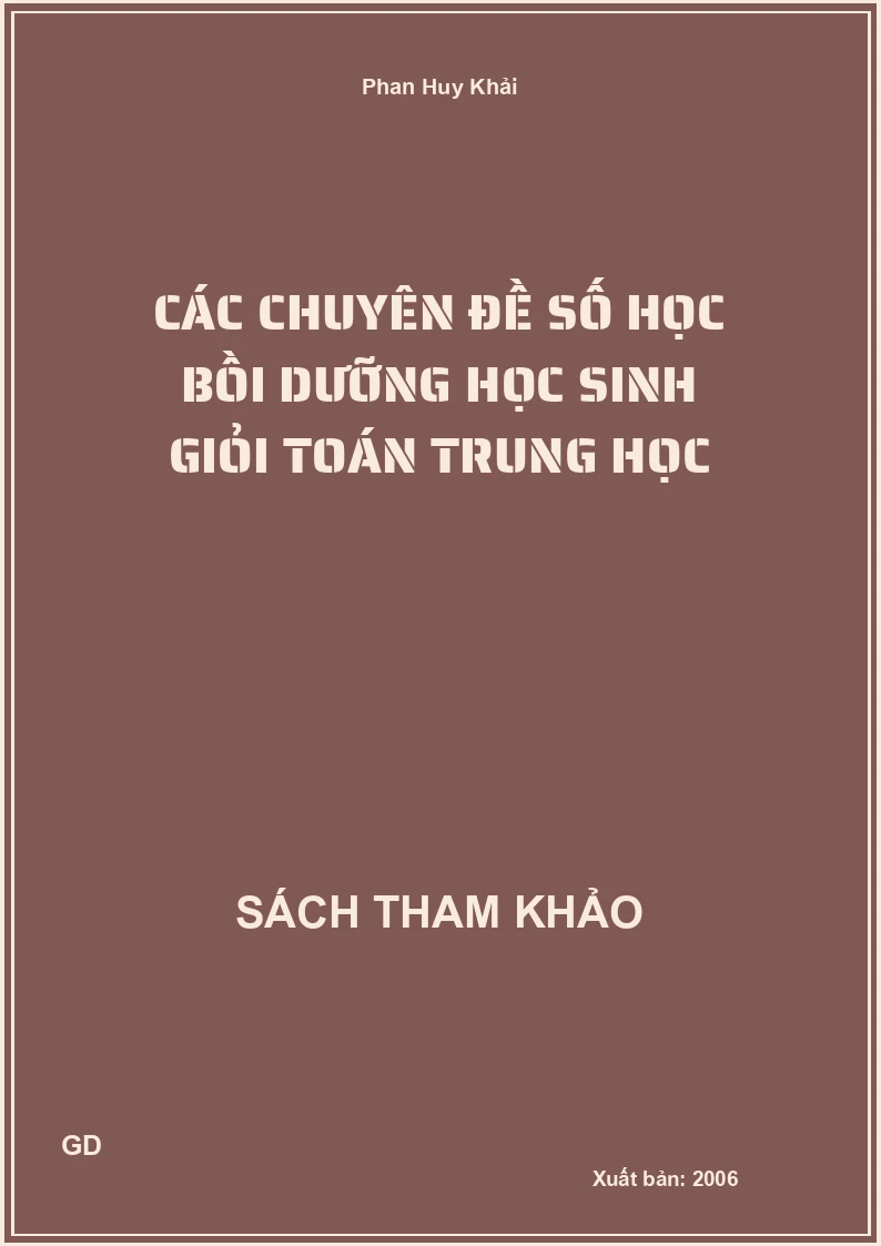 Các Chuyên Đề Số Học Bồi Dưỡng Học Sinh Giỏi Toán Trung Học