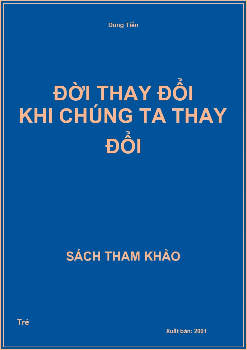 Đời thay đổi khi chúng ta thay đổi