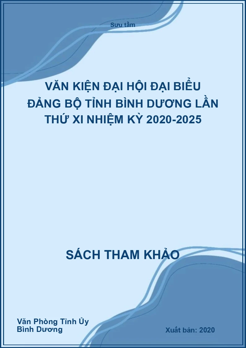 Văn kiện Đại hội Đại biểu Đảng bộ tỉnh Bình Dương lần thứ XI nhiệm kỳ 2020-2025