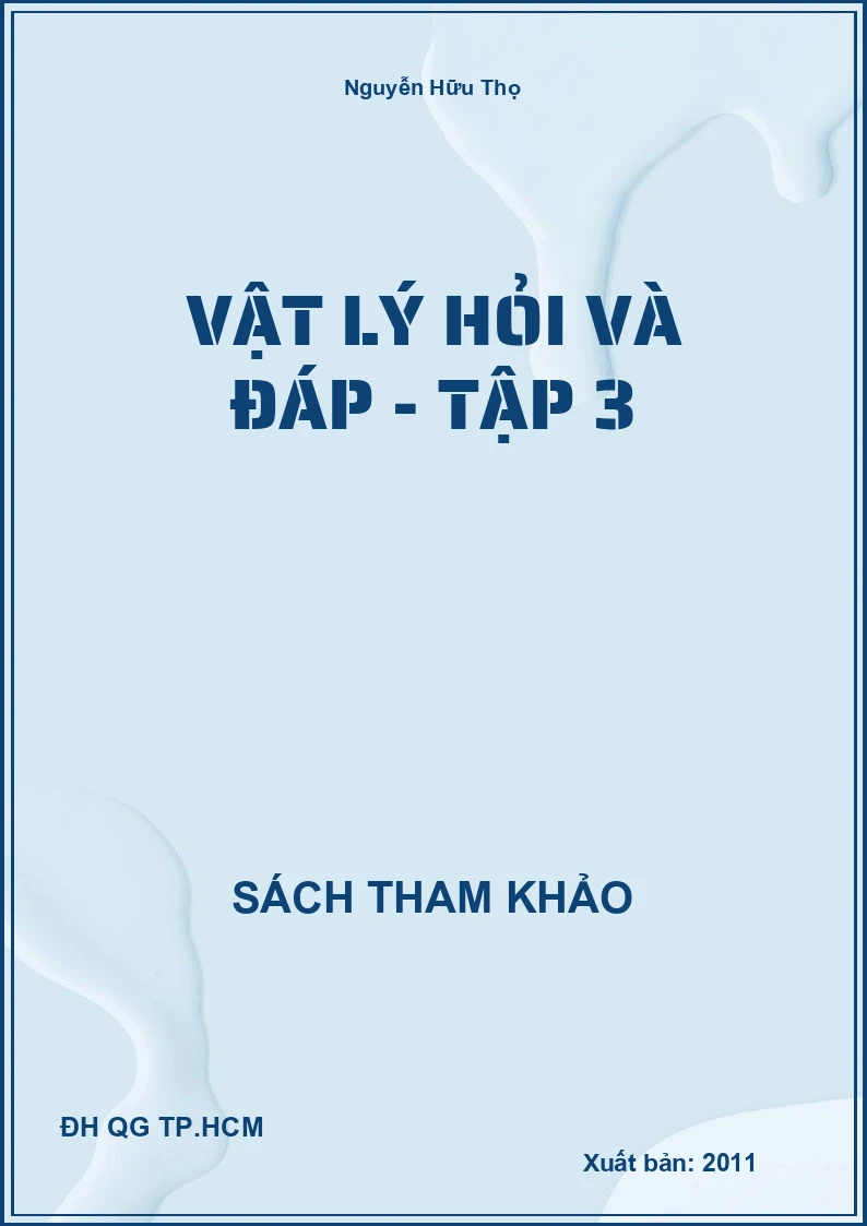 Vật lý hỏi và đáp - Tập 3
