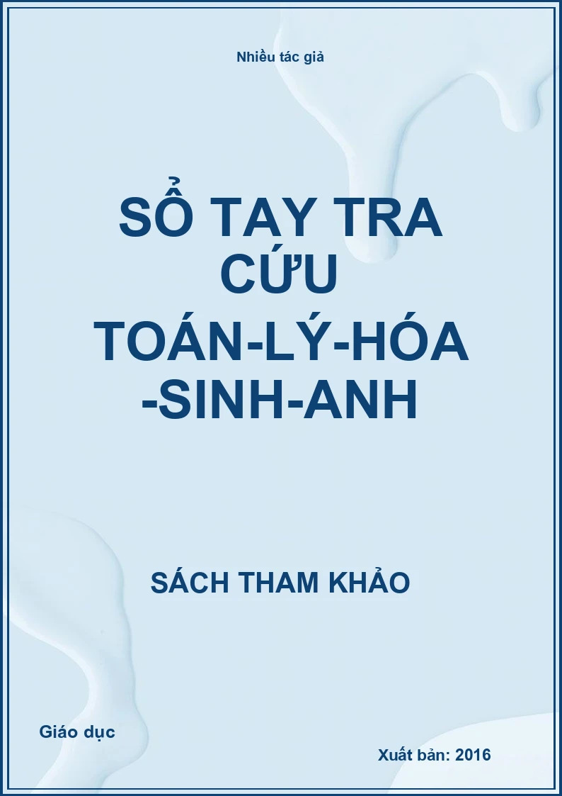 Sổ tay tra cứu Toán-lý-hóa-sinh-anh