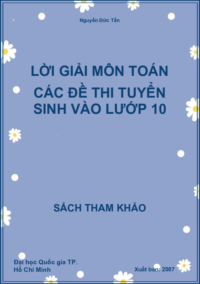 Lời Giải Môn Toán Các Đề Thi Tuyển Sinh Vào Lướp 10