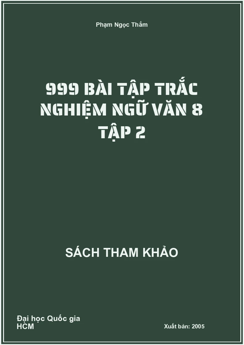 999 bài tập trắc nghiệm ngữ văn 8 tập 2